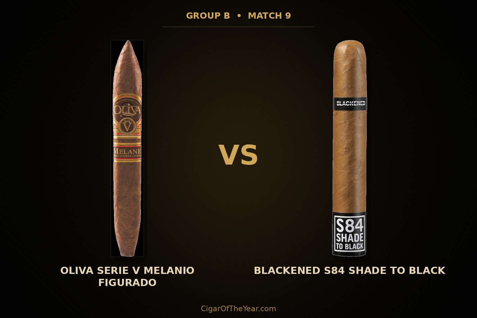 Oliva Serie V Melanio Figurado vs Blackened S84 in Match M9