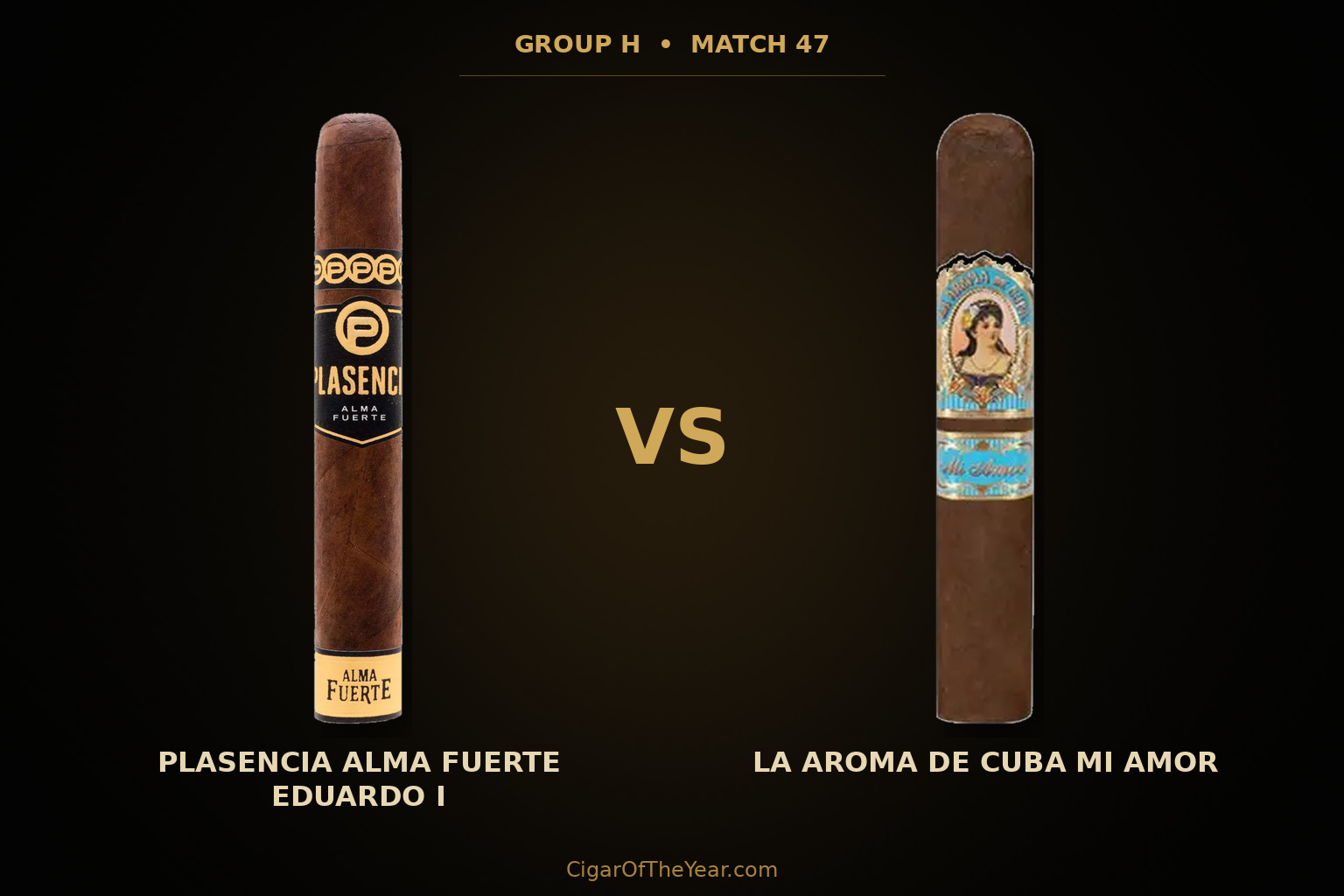 Plasencia Alma Fuerte Eduardo I vs La Aroma de Cuba Mi Amor in Match M47